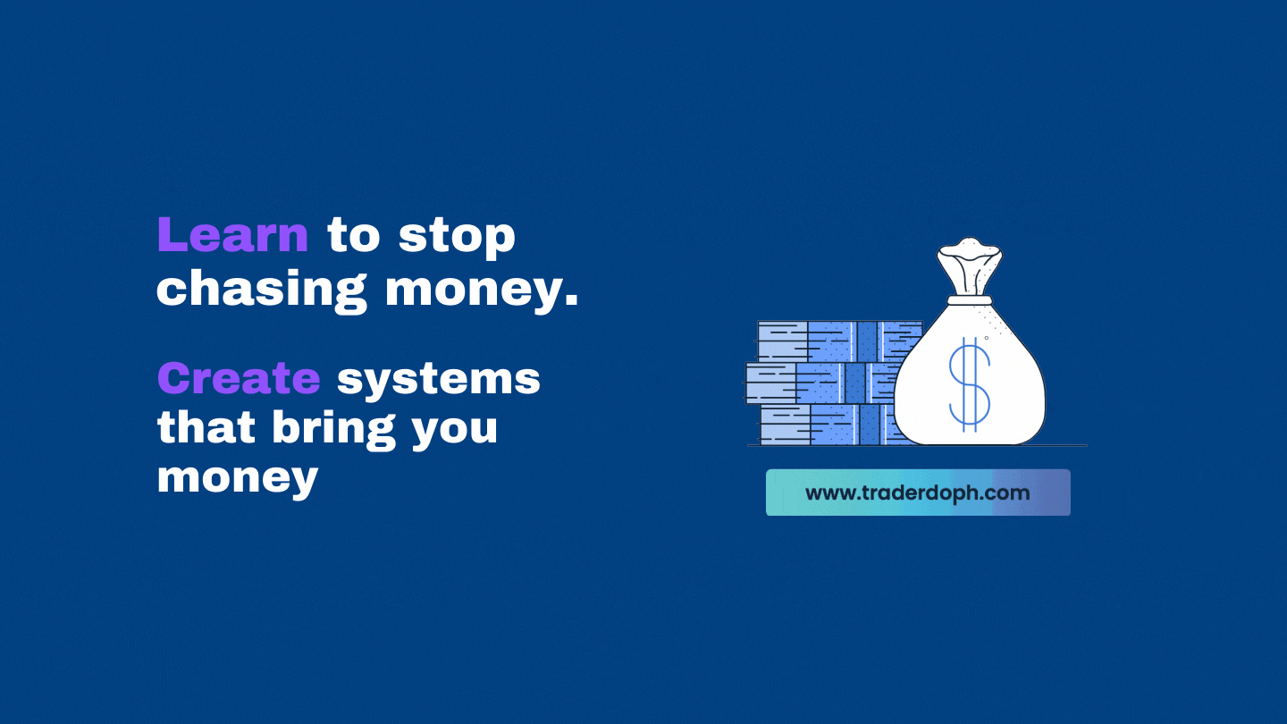 stop_chasing_money_traderdoph